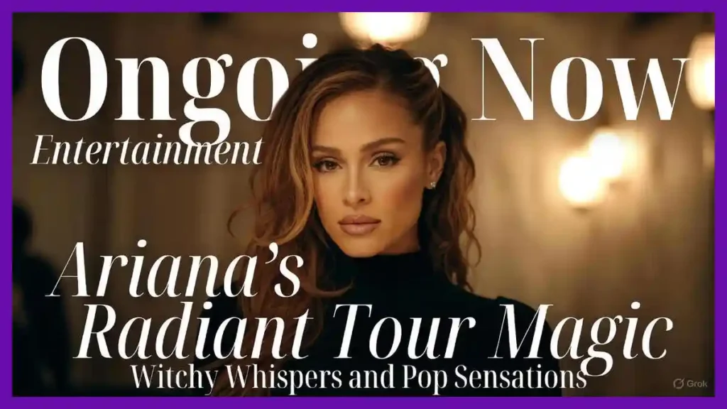 Ariana's Eternal Sunshine Tour Ignites Epic Fan Frenzy! | Ongoing Now | Entertainment