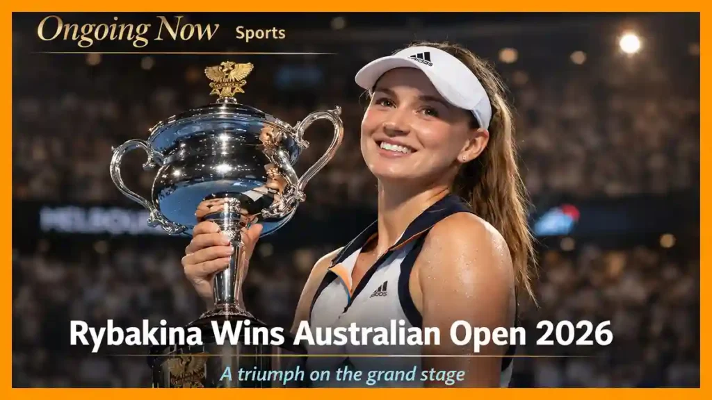 Elena Rybakina Secures Victory at Australian Open 2026 | Ongoing Now | Sports