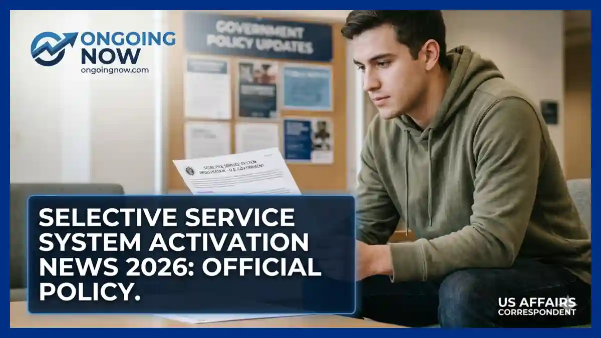 Selective Service System Activation News 2026 Revealed
